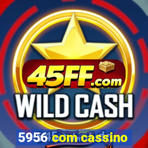 5956 com cassino